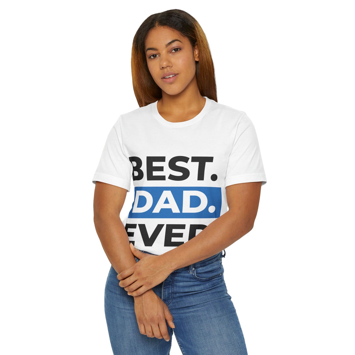 Best. Dad. Ever. T-Shirt — Father's Day Gift Tee