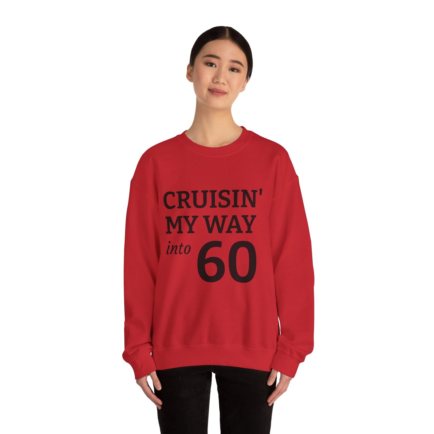 Cruisin' My Way into 60 Sweatshirt — 60th Birthday Gift Crewneck