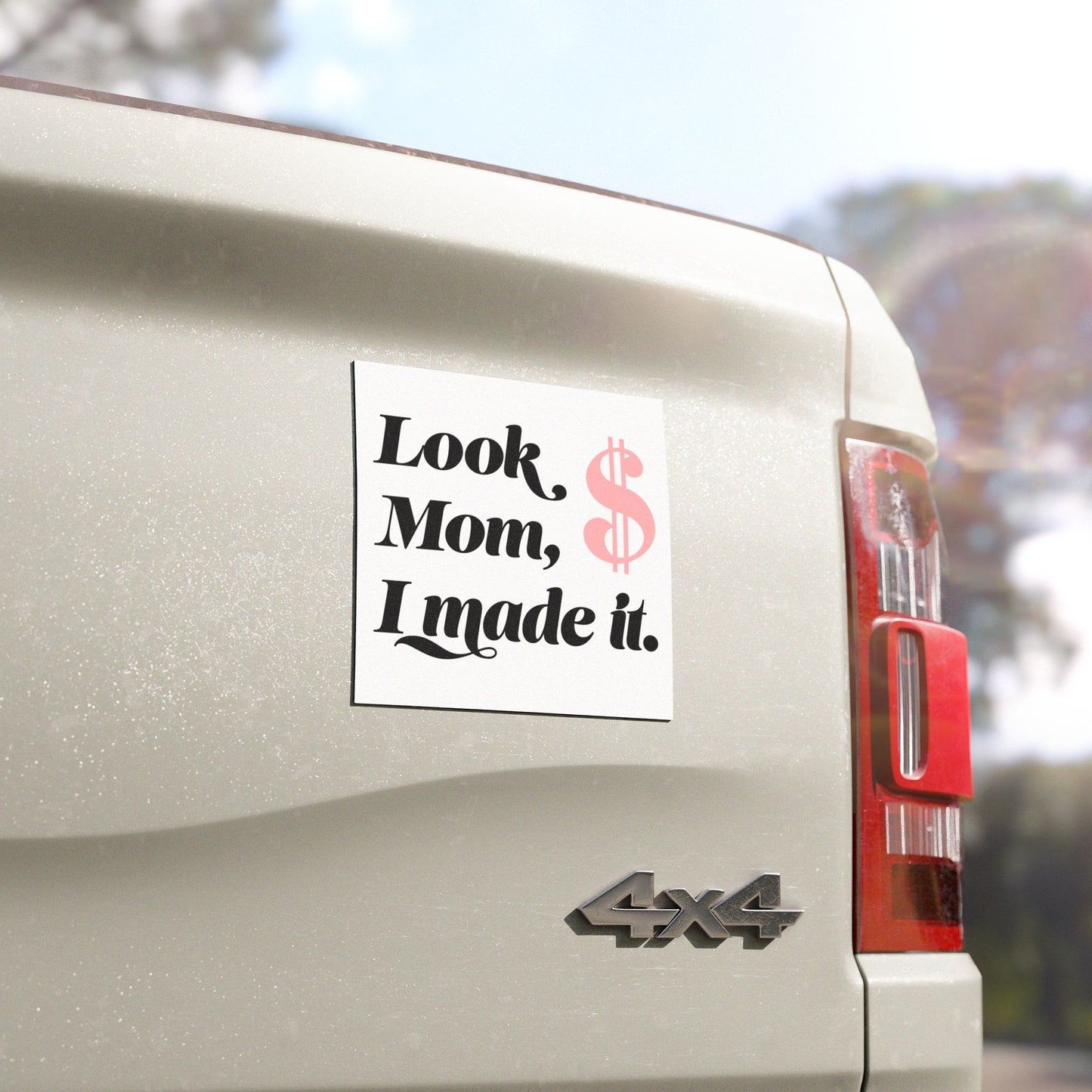 Car Magnet — "Look Mom, I Made It" Money Symbol Funny Achievement Magnet