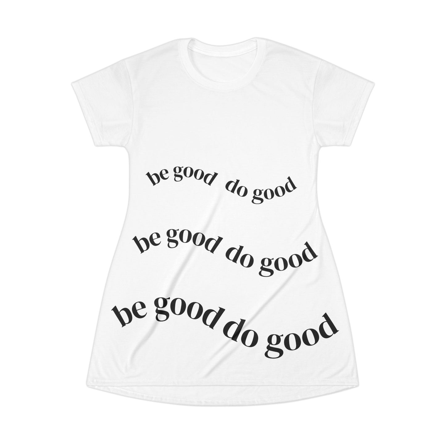T-Shirt Dress — "Be Good Do Good" Graphic A-Line Dress
