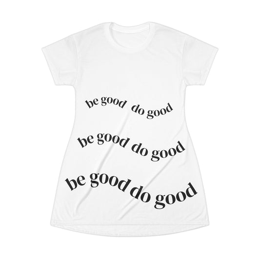 T-Shirt Dress — "Be Good Do Good" Graphic A-Line Dress
