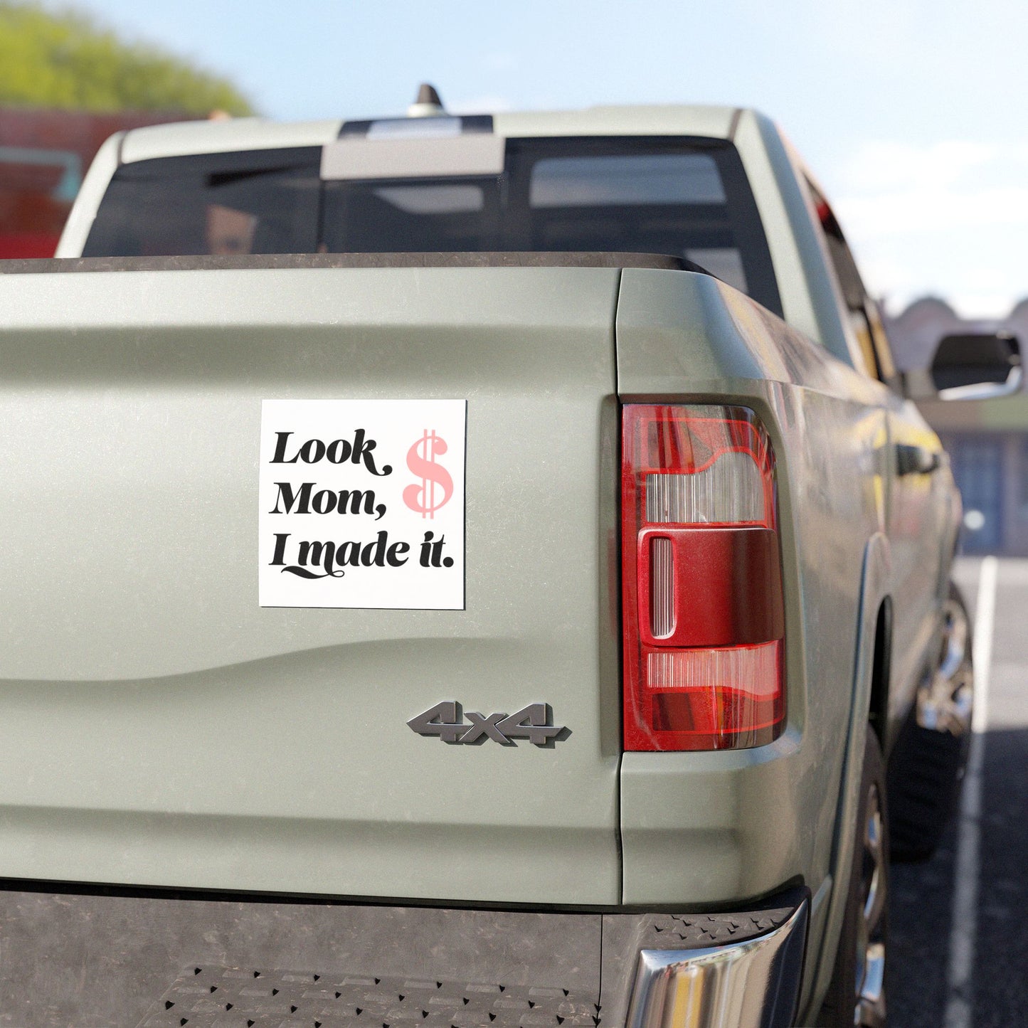 Car Magnet — "Look Mom, I Made It" Money Symbol Funny Achievement Magnet