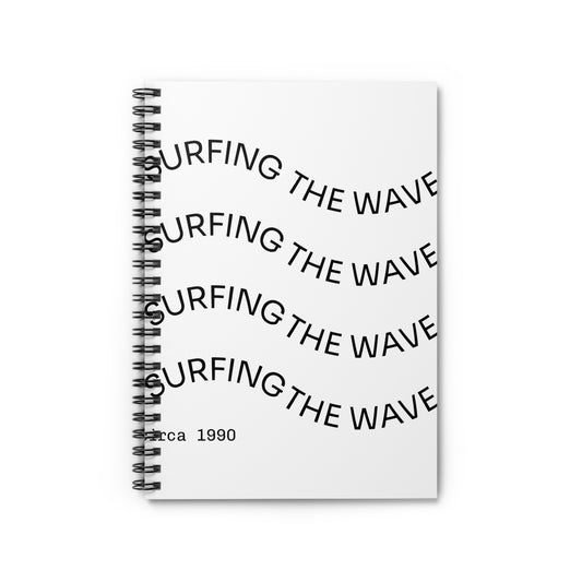 Surfing The Wave Spiral Notebook — Minimalist Surf Quote Ruled Journal