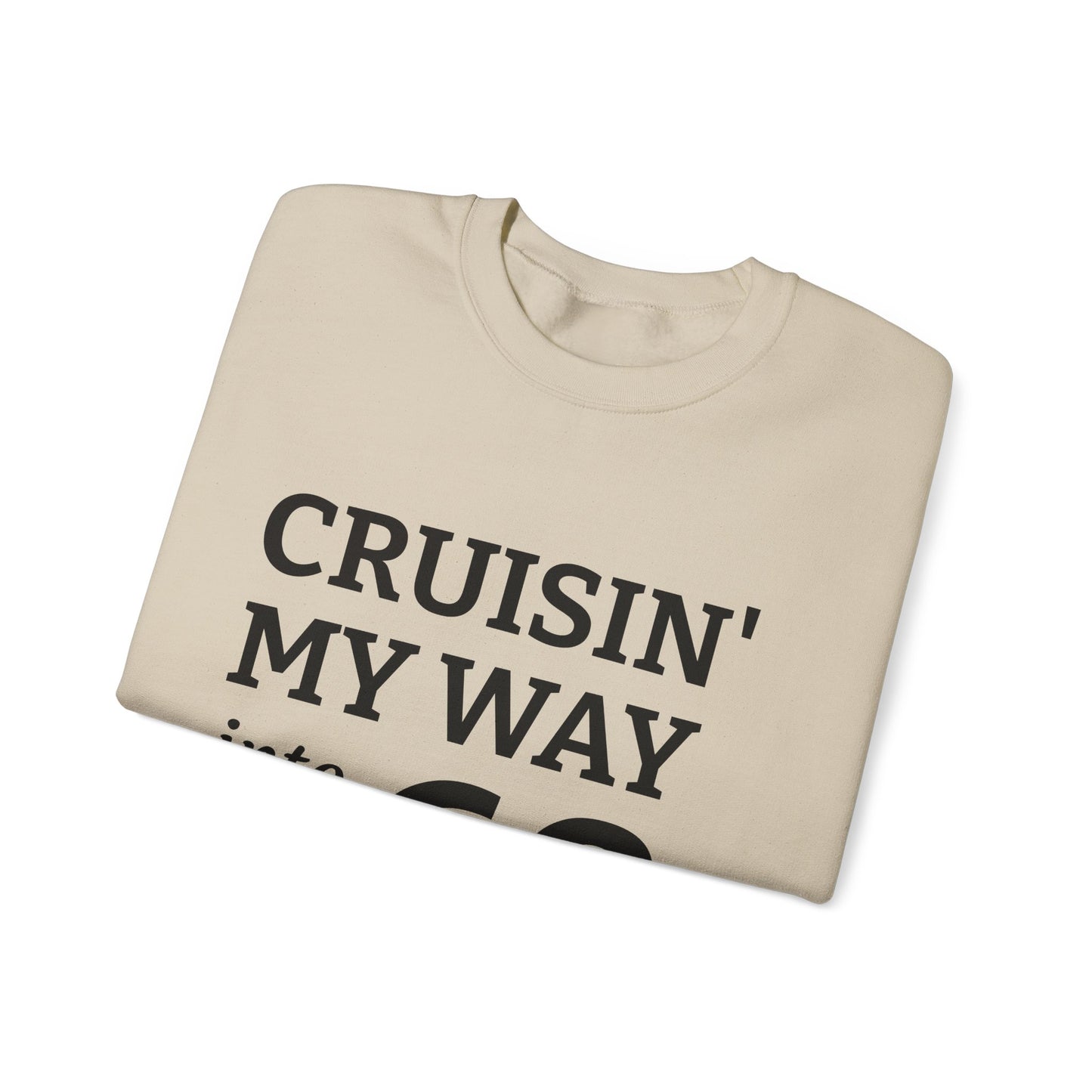 Cruisin' My Way into 60 Sweatshirt — 60th Birthday Gift Crewneck