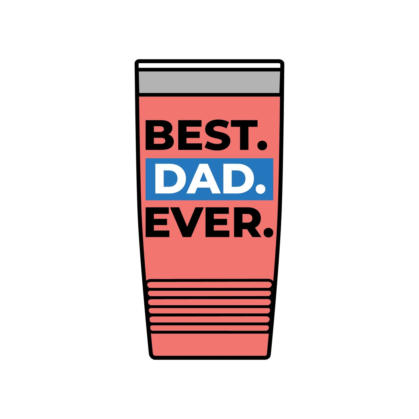 20oz Insulated Tumbler — "Look Mom, I Made It" / "Best Dad Ever" Motivational Travel Cup