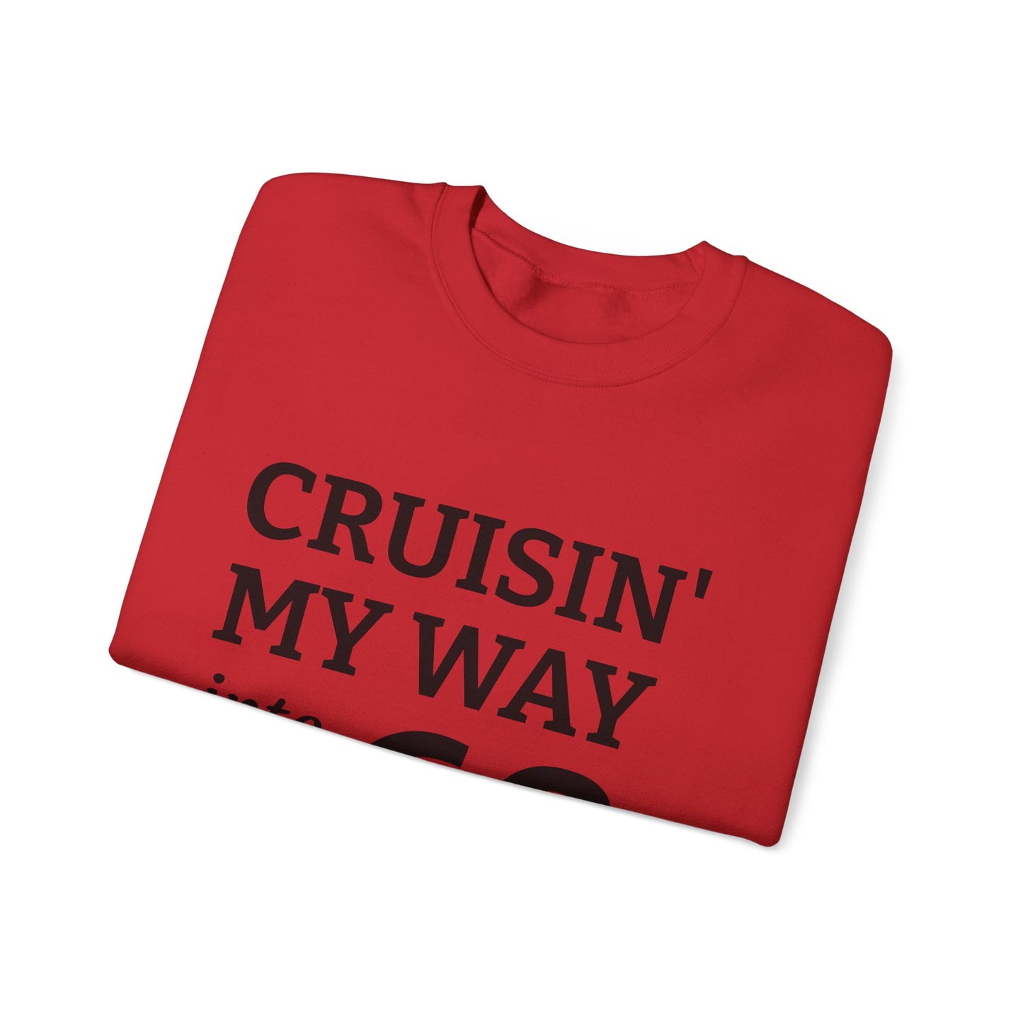 Cruisin' My Way into 60 Sweatshirt — 60th Birthday Gift Crewneck