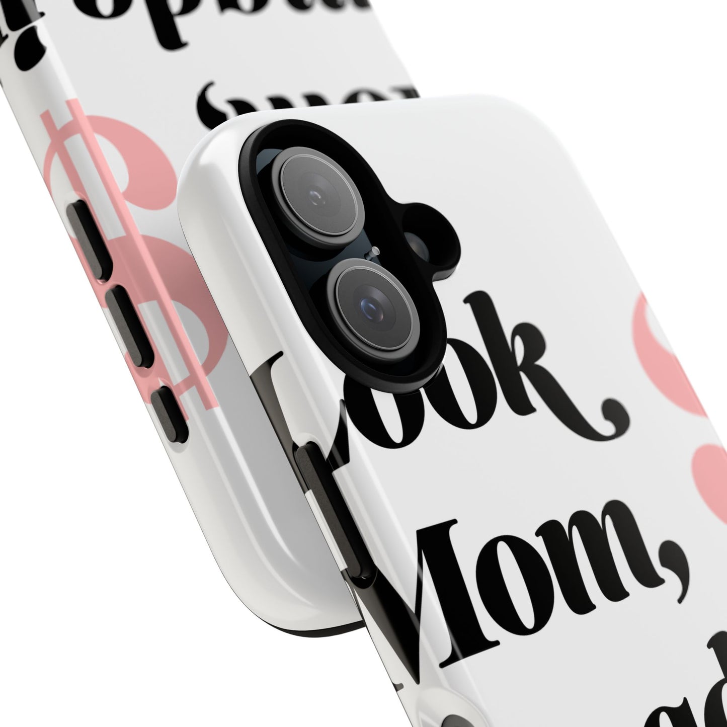 Phone Case — “Look Mom, I Made It” Stylish Protective Phone Cover