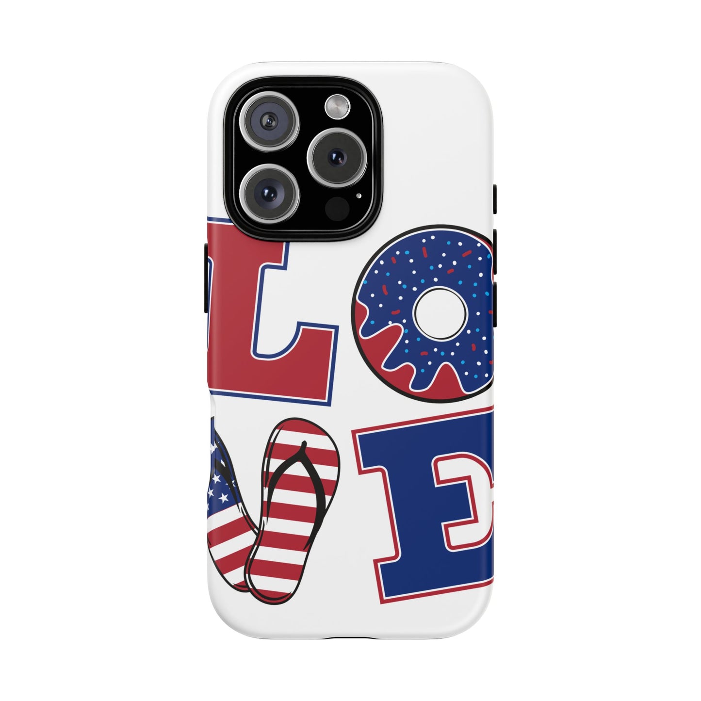 Patriotic "Love" Tough Case – American Flag Flip Flop & Donut Phone Cover