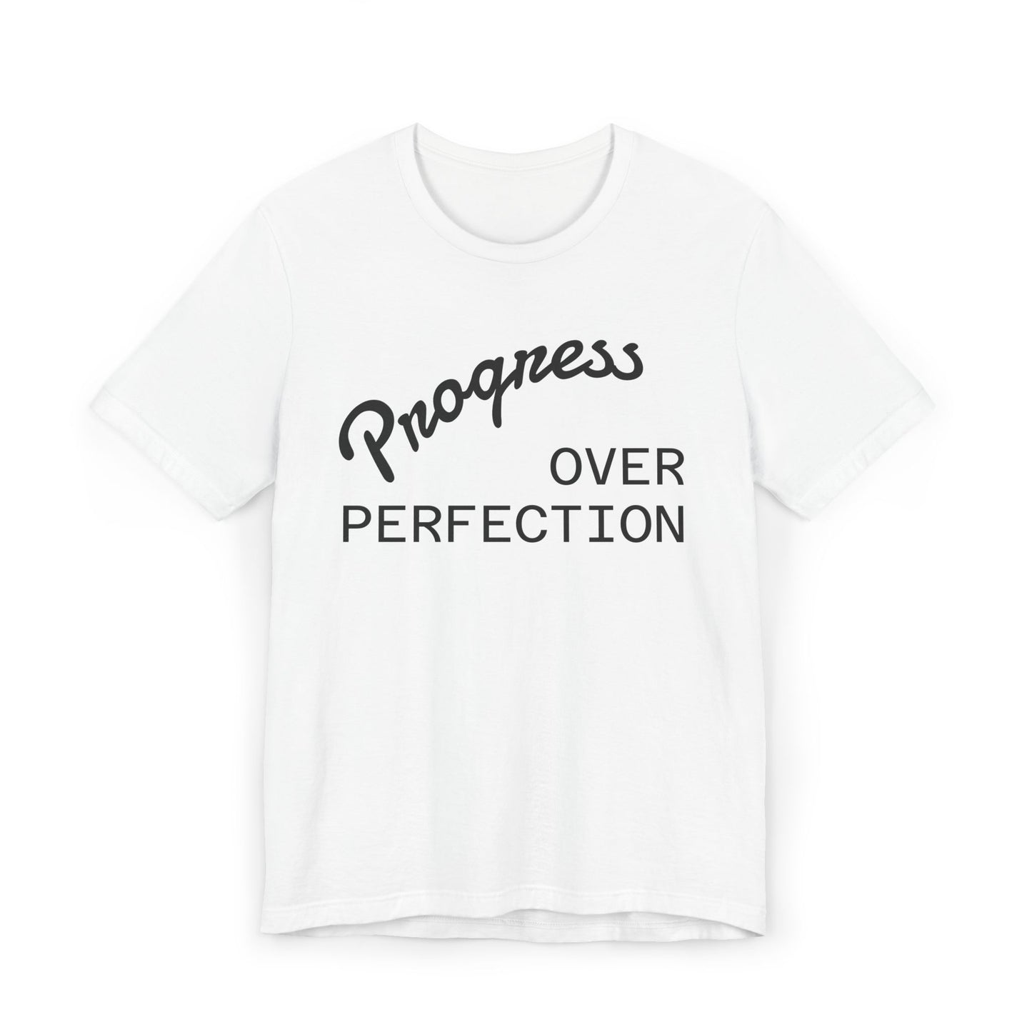 Progress Over Perfection T-Shirt — Motivational Graphic Tee