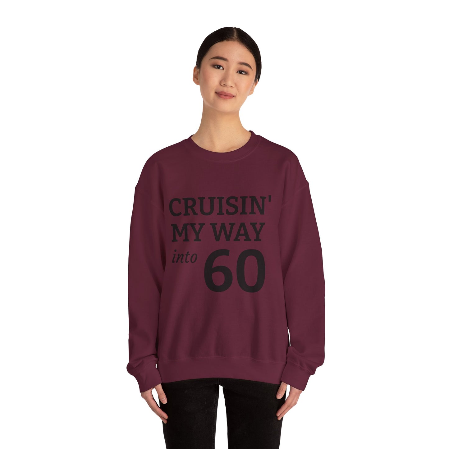 Cruisin' My Way into 60 Sweatshirt — 60th Birthday Gift Crewneck