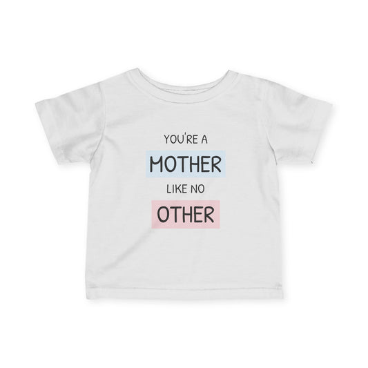 Infant Tee — "You’re a Mother Like No Other" / "Best. Dad. Ever." Baby Shirt