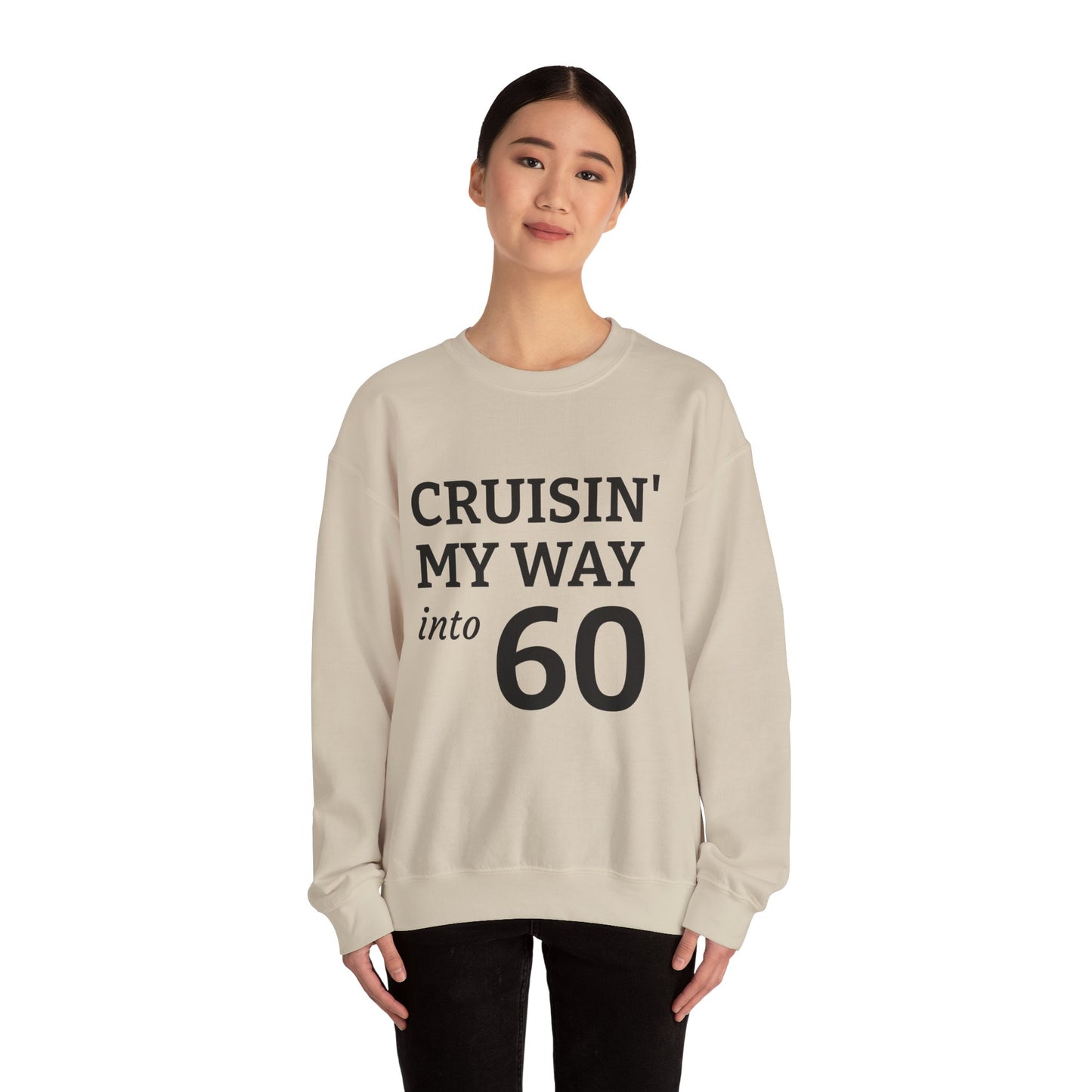 Cruisin' My Way into 60 Sweatshirt — 60th Birthday Gift Crewneck