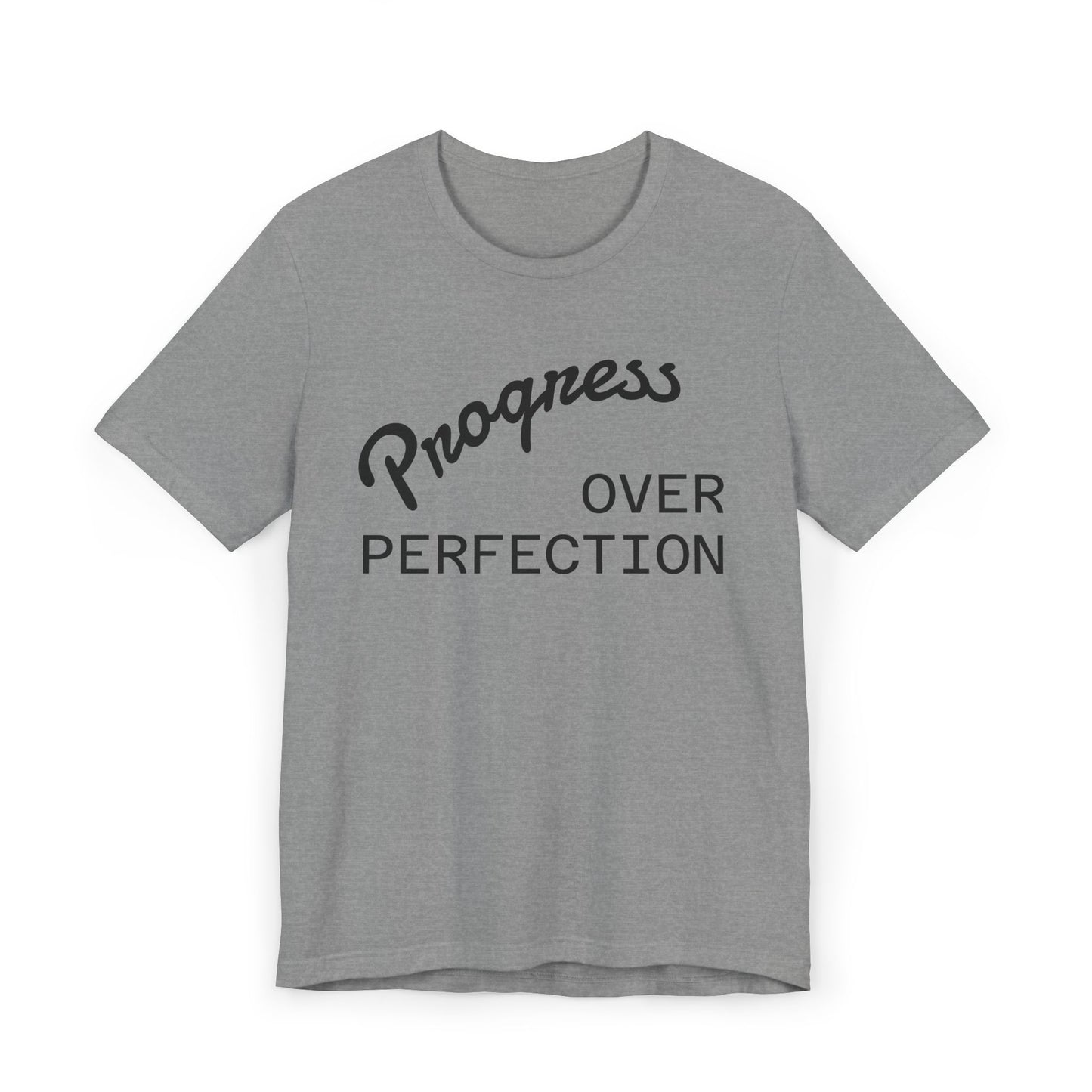 Progress Over Perfection T-Shirt — Motivational Graphic Tee