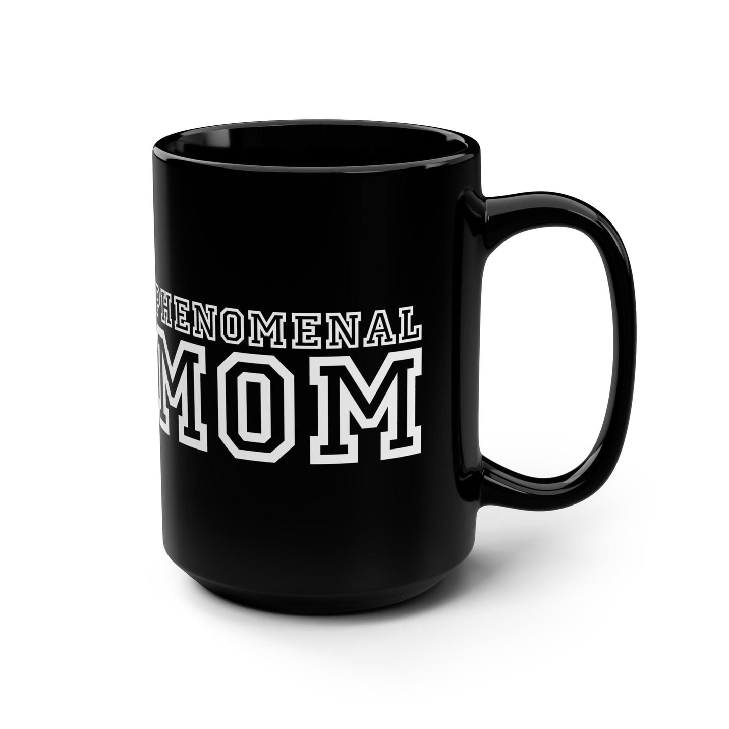 Ceramic Black Mug 15 Oz Phenomenal Mom Print