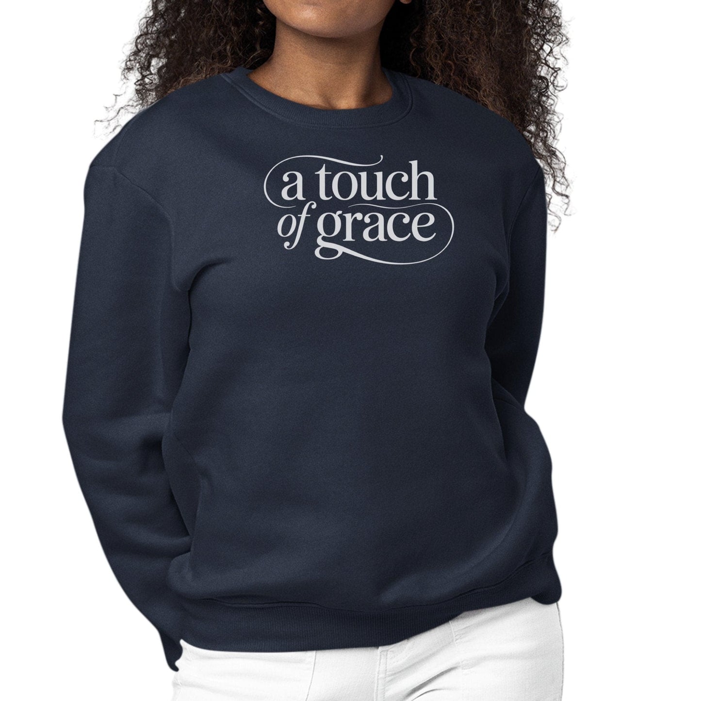 Womens Graphic Sweatshirt - a Touch of Grace Inspirational Motivational Shirt