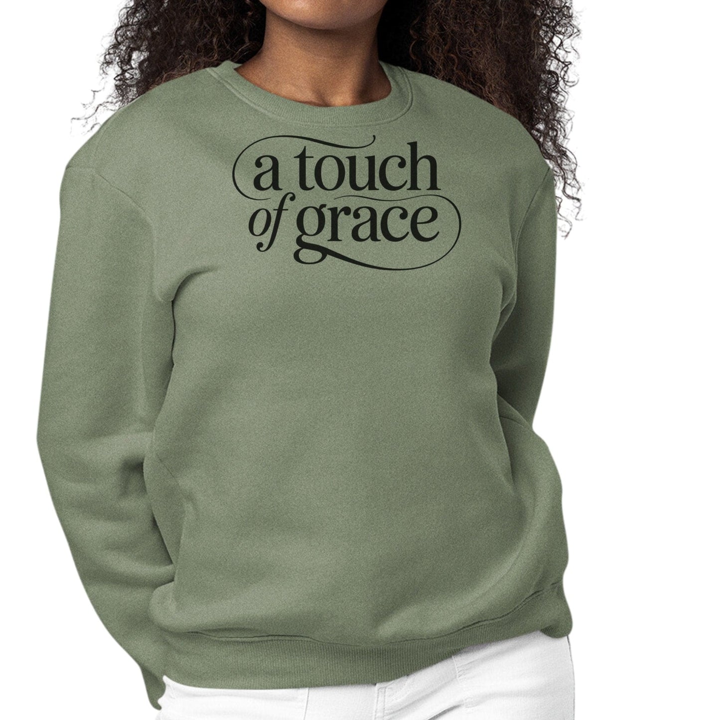 Womens Graphic Sweatshirt - a Touch of Grace Inspirational Motivational Shirt