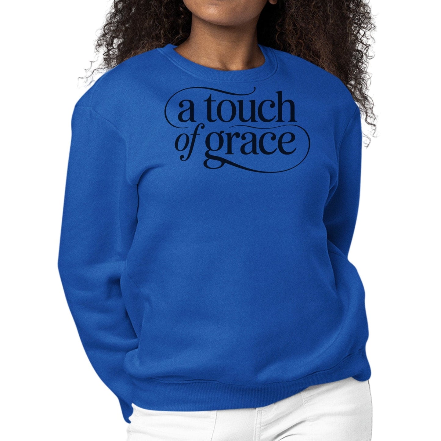Womens Graphic Sweatshirt - a Touch of Grace Inspirational Motivational Shirt