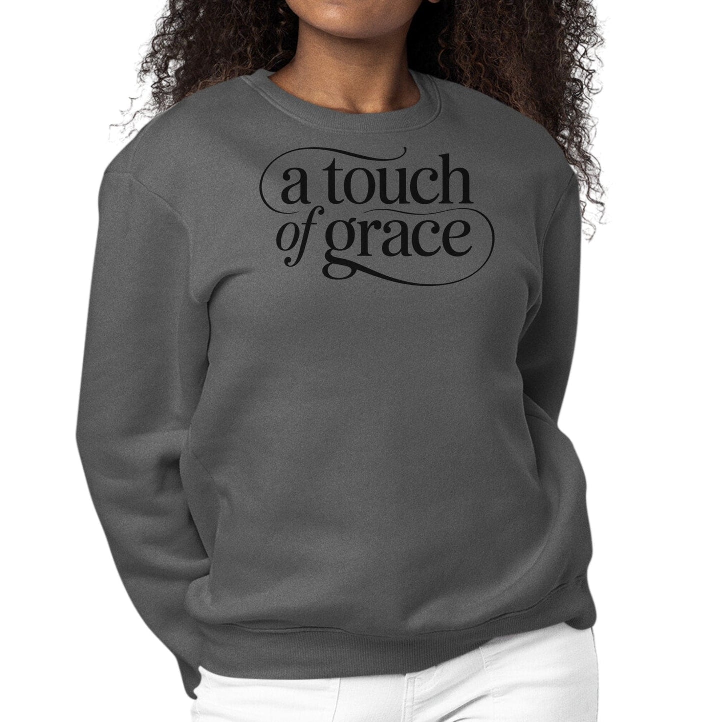 Womens Graphic Sweatshirt - a Touch of Grace Inspirational Motivational Shirt